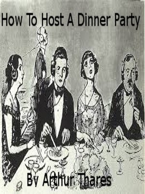 cover image of How to Host a Dinner Party